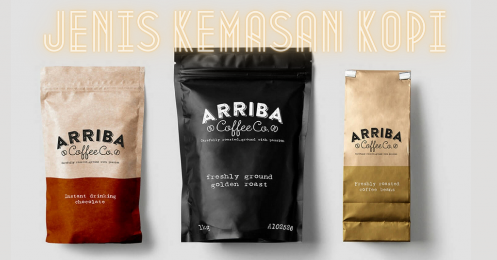 Jenis Kemasan Kopi