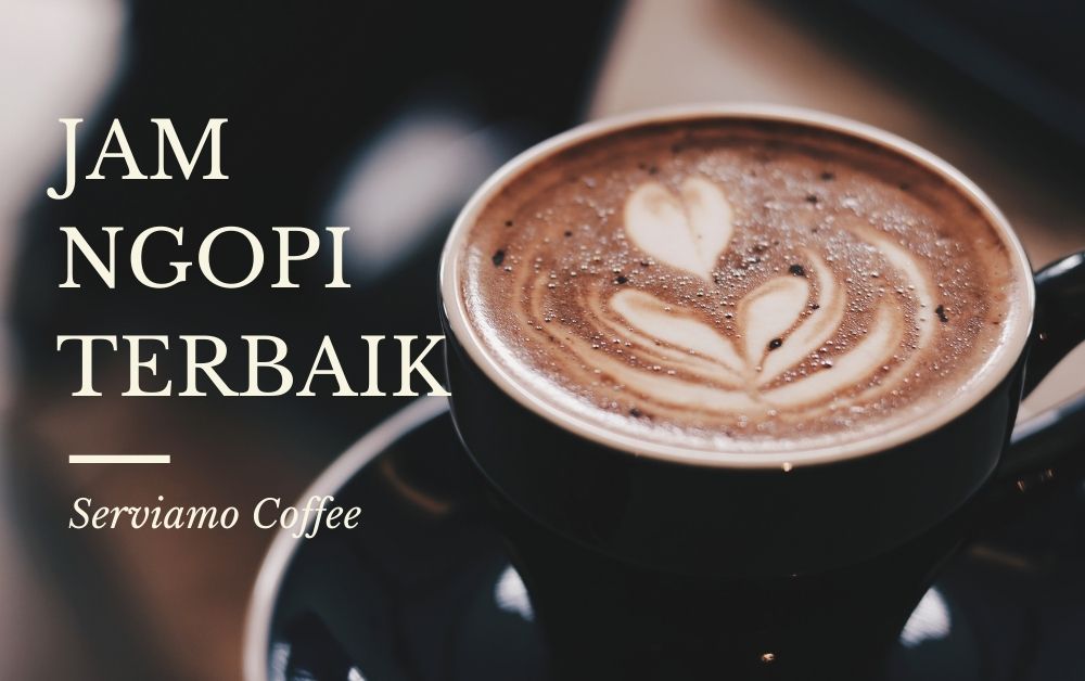 Temukan Jam Ngopi Terbaik